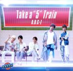 Take a “5” Train(初回限定盤B)(特典DVD1枚、Special Photo Book付)