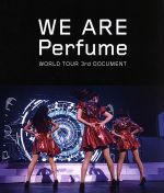 WE ARE Perfume -WORLD TOUR 3rd DOCUMENT(通常版)(Blu-ray Disc)