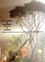 ACIDMAN LIVE TOUR“Second line&Acoustic collection Ⅱ”in NHKホール(初回限定版)(Blu-ray Disc)
