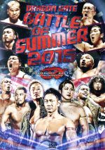 DRAGON GATE 2015“夏の陣”