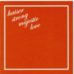 kaiser strong majestic love(DVD付)