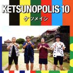 KETSUNOPOLIS 10