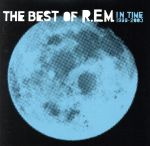 【輸入盤】IN TIME 1988-2003: THE BEST OF R.E.M.