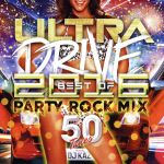 ULTRA DRIVE BEST OF 2016 PARTY ROCK MIX 50TUNES mixed by DJ KAZ