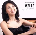 WALTZ~Rika Plays Chopin Ⅴ