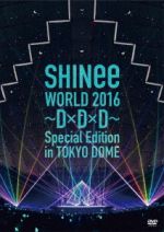 SHINee WORLD 2016~D×D×D~ Special Edition in TOKYO(通常版)