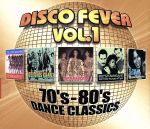 DISCO FEVER Vol.1 70’s‐80’s DANCE CLASSICS
