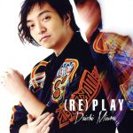 (RE)PLAY(MUSIC VIDEO盤)(DVD付)