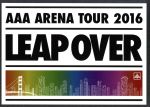 AAA ARENA TOUR 2016 - LEAP OVER -(初回生産限定版)(BOX、豪華フォトブック(40P)、ポストカード2枚組、パンダキーホルダー付)