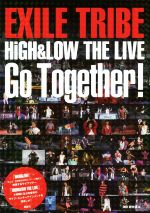 EXILE TRIBE Go Together! HiGH & LOW THE LIVE-