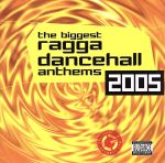 【輸入盤】the biggest ragga dancehall anthems 2005