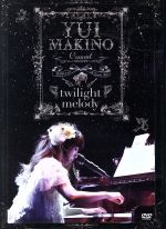 Yui Makino Concert~twilight melody~