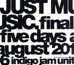 JUST MUSIC.Final Five Days August 2016