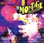 MONTAGE(初回限定盤A)(DVD付)(DVD1枚、ステッカー付)