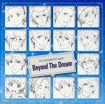 THE IDOLM@STER SideM「Beyond The Dream」