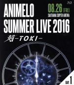 Animelo Summer Live 2016 刻-TOKI-8.26(Blu-ray Disc)