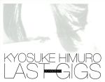KYOSUKE HIMURO LAST GIGS(初回限定版BOX)(BOX、ブックレット付)