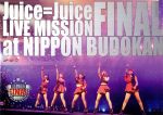 Juice=Juice LIVE MISSION FINAL at 日本武道館