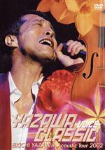 YAZAWA CLASSIC~VOICE~EIKICHI YAZAWA Acoustic Tour 2002