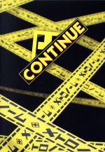 CONTINUE(初回生産限定デラックス盤)(DVD付)(外箱、DVD1枚、ブックレット付)