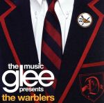 【輸入盤】GLEE:THE MUSIC PRESENTS THE WARBLERS