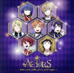 ACTORS -Deluxe Delight Edition-