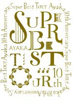 絢香 10th Anniversary SUPER BEST TOUR(Blu-ray Disc)