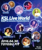 KSL Live World 2016 ~the Animation Charlotte&Rewrite~(Blu-ray Disc)