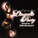 Lingerie Party Mixed by Tim Healey