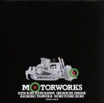 MOTORWORKS~COMPLETE BEST~