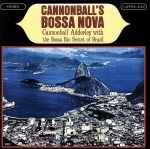 【輸入盤】Cannonball’s Bossa Nova