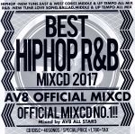 BEST HIPHOP R&B MIXCD 2017 -AV8 OFFICIAL MIXCD-