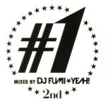 #1 - 2nd - mixed by DJ FUMI★YEAH!