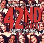 【輸入盤】42nd STREET THE NEW BROADWAY CAST RECORDING