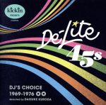 kickin presents De-Lite 45s: DJ’s Choice 1969-1976