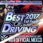 BEST DRIVING 2017-1st half- AV8 OFFICIAL MIXCD