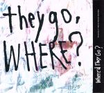 they go,Where?(初回限定盤)(DVD付)(DVD、三方背ケース、フォトブック付)