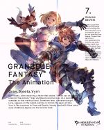 GRANBLUE FANTASY The Animation 7(完全生産限定版)(三方背ケース、ブックレット付)