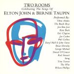 【輸入盤】TWO ROOMS‐CELEBRATING THE SONGS OF ELTON JOHN & BERNIE TAUPIN