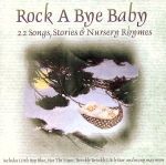 【輸入盤】Rock A Bye Baby 22Songs, Stories & Nursery Rhymes