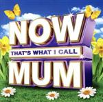 【輸入盤】Now That’s What I Call Mum