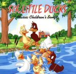 【輸入盤】SIX LITTLE DUCKS