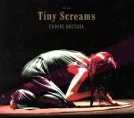 Tiny Screams(完全生産限定盤)(2SHM-CD+DVD)(三方背ケース、DVD1枚付)