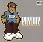 【輸入盤】PAYDAY REPRESENTIN’ THE STREETS