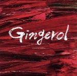 Gingerol(初回限定盤)(DVD付)(紙ジャケット仕様)(DVD1枚付)