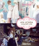AYA UCHIDA CONCEPT LIVE ~Bitter Kiss~ ~Sweet Kiss~(Blu-ray Disc)