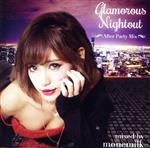 Glamorous Nightout-After Party Mix- mixed by monemilk