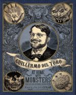 ギレルモ・デル・トロの怪物の館 映画・創作ノート・コレクションの内なる世界-