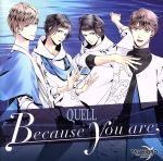 ツキプロ・ツキウタ。シリーズ:TSUKIPRO THE ANIMATION 主題歌(3)QUELL「Because you are」