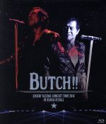 EIKICHI YAZAWA CONCERT TOUR 2016「BUTCH!!」IN OSAKA-JO HALL(Blu-ray Disc)